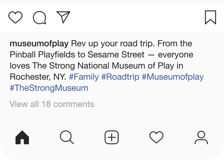 Instagram Post - "Rev up your road trip. From the Pinball Playfields to Sesame Street, everyone loves The Strong National Museum of Play in Rochester, NY."